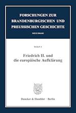 Friedrich II. und die europäische Aufklärung.