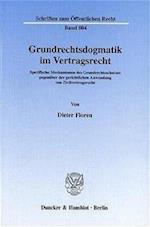 Grundrechtsdogmatik im Vertragsrecht.