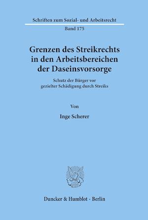 Grenzen des Streikrechts in den Arbeitsbereichen der Daseinsvorsorge.