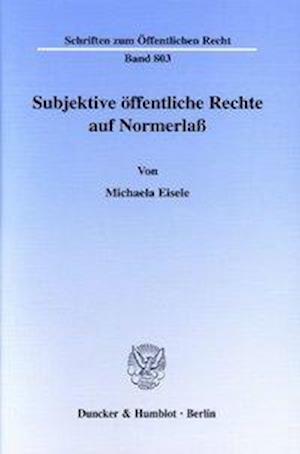 Subjektive öffentliche Rechte auf Normerlaß