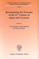 Restructuring the Economy of the 21st Century in Japan and Germany.