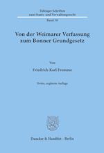 Von der Weimarer Verfassung zum Bonner Grundgesetz.