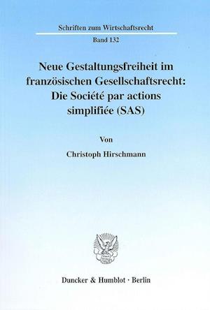 Hirschmann, C: Neue Gestaltungsfreiheit im französischen Ges