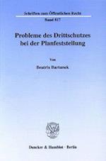 Probleme des Drittschutzes bei der Planfeststellung