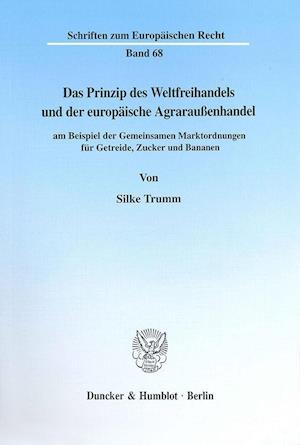 Das Prinzip des Weltfreihandels und der europäische Agraraußenhandel