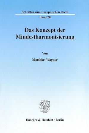 Das Konzept der Mindestharmonisierung.