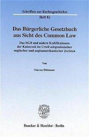 Dittmann, M: Bürgerliche Gesetzbuch aus Sicht des Common Law