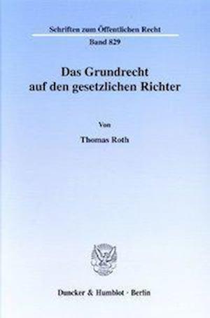 Das Grundrecht auf den gesetzlichen Richter.