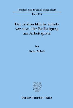 Der zivilrechtliche Schutz vor sexueller Belästigung am Arbeitsplatz.