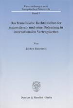 Das französische Rechtsinstitut der ¿action directe¿ und seine Bedeutung in internationalen Vertragsketten.