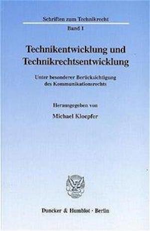 Technikentwicklung und Technikrechtsentwicklung.