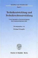 Technikentwicklung und Technikrechtsentwicklung.