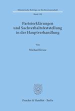 Parteierklärungen und Sachverhaltsfeststellung in der Hauptverhandlung.