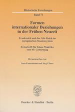 Formen internationaler Beziehungen in der Frühen Neuzeit.