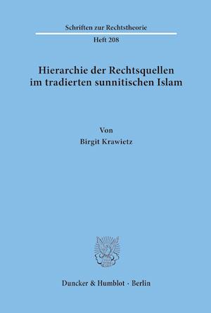 Hierarchie der Rechtsquellen im tradierten sunnitischen Islam.