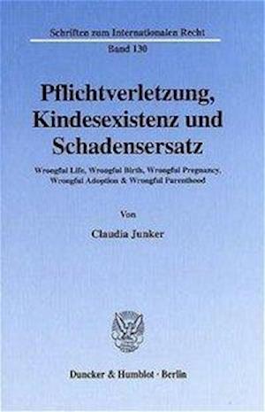 Pflichtverletzung, Kindesexistenz und Schadensersatz.