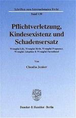 Pflichtverletzung, Kindesexistenz und Schadensersatz.