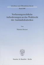 Verfassungsrechtliche Anforderungen an das Wahlrecht der Auslandsdeutschen