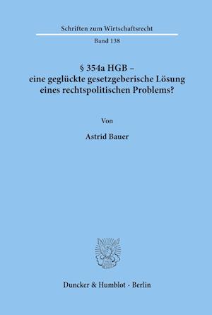 § 354a HGB - eine geglückte gesetzgeberische Lösung eines rechtspolitischen Problems?