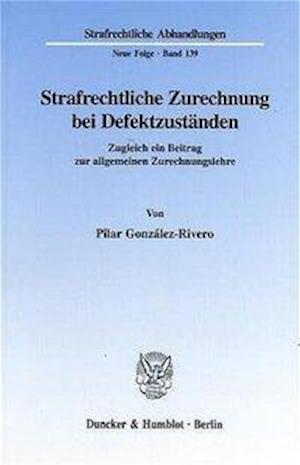 Strafrechtliche Zurechnung bei Defektzuständen.