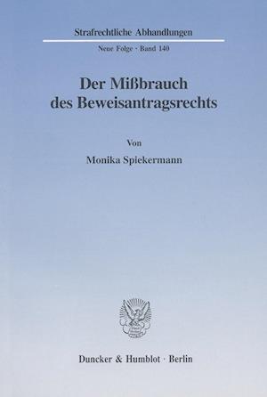 Der Mißbrauch des Beweisantragsrechts.