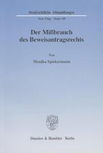 Der Mißbrauch des Beweisantragsrechts.