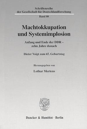 Machtokkupation und Systemimplosion.