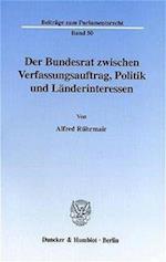 Rührmair, A: Bundesrat zwischen Verfassungsauftrag, Politik