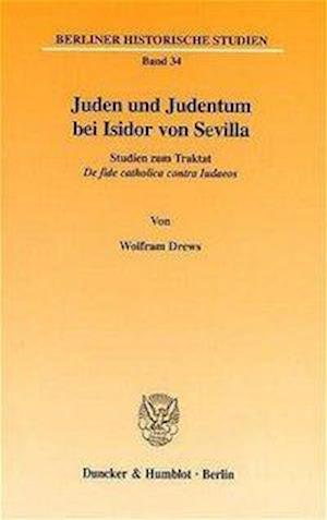 Drews, W: Juden und Judentum bei Isidor von Sevilla.