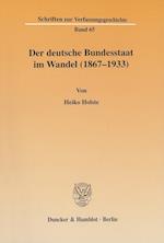 Der deutsche Bundesstaat im Wandel (1867-1933).