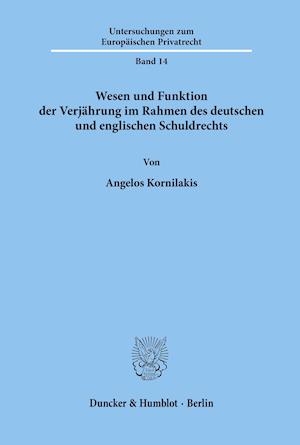 Wesen und Funktion der Verjährung im Rahmen des deutschen und englischen Schuldrechts.