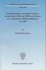 Die Integration von Staatsverträgen in nationales IPR und IZPR am Beispiel der italienischen IPR-Kodifikation von 1995.