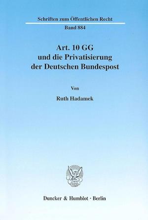 Art. 10 GG und die Privatisierung der Deutschen Bundespost.