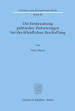 Die Einbeziehung politischer Zielsetzungen bei der öffentlichen Beschaffung.