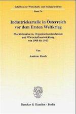 Industriekartelle in Österreich vor dem Ersten Weltkrieg