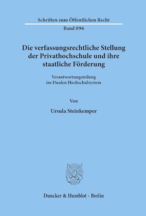 Die verfassungsrechtliche Stellung der Privathochschule und ihre staatliche Förderung.