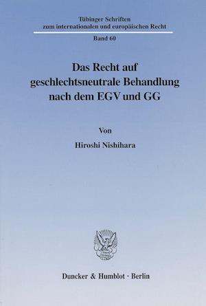 Das Recht auf geschlechtsneutrale Behandlung nach dem EGV und GG