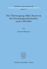 Die Übertragung stiller Reserven bei Personengesellschaften nach § 6b EStG.