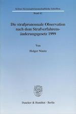 Die strafprozessuale Observation nach dem Strafverfahrensänderungsgesetz 1999