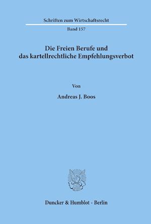 Die Freien Berufe und das kartellrechtliche Empfehlungsverbot.