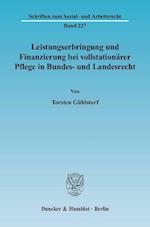 Leistungserbringung und Finanzierung bei vollstationärer Pflege in Bundes- und Landesrecht.