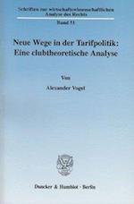 Neue Wege in der Tarifpolitik: Eine clubtheoretische Analyse.