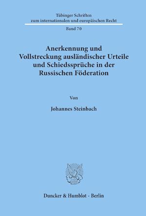 Anerkennung und Vollstreckung ausländischer Urteile und Schiedssprüche in der Russischen Föderation.