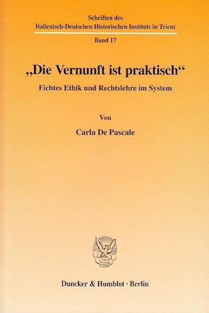 "Die Vernunft ist praktisch"