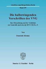 Die halbzwingenden Vorschriften des VVG