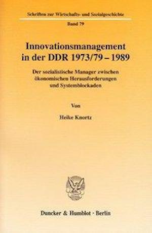 Innovationsmanagement in der DDR 1973/79-1989