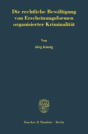 Die rechtliche Bewältigung von Erscheinungsformen organisierter Kriminalität