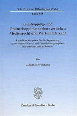 Teleshopping- und Onlineshoppingangebote zwischen Medienrecht und Wirtschaftsrecht