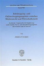 Teleshopping- und Onlineshoppingangebote zwischen Medienrecht und Wirtschaftsrecht