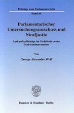 Parlamentarischer Untersuchungsausschuss und Strafjustiz